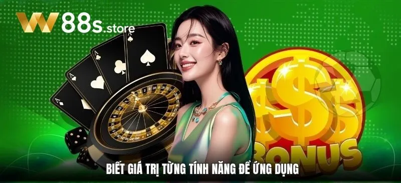 Biết giá trị từng tính năng để ứng dụng