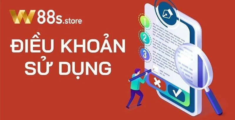 Điều Khoản Sử Dụng W88 là gì?