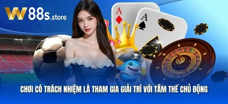 Chơi Có Trách Nhiệm W88 là việc tham gia các sản phẩm giải trí với tâm thế chủ động