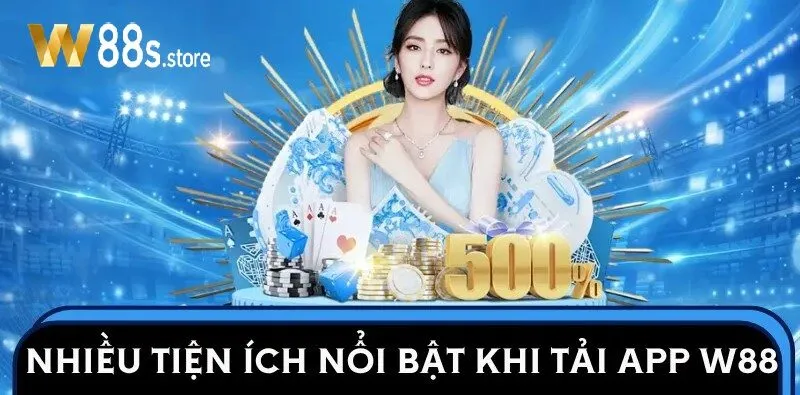 Tải App W88 – Tiện ích nổi bật cho hội viên